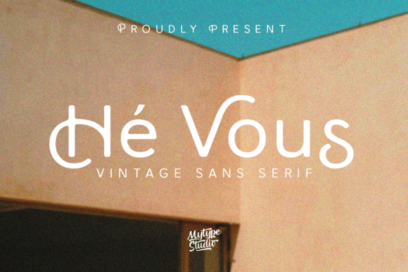 Hé Vous: A Font That Speaks with Nostalgia and Grace