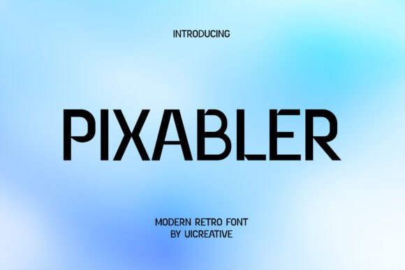 Pixabler: A Modern Retro Serif Font for Digital Branding
