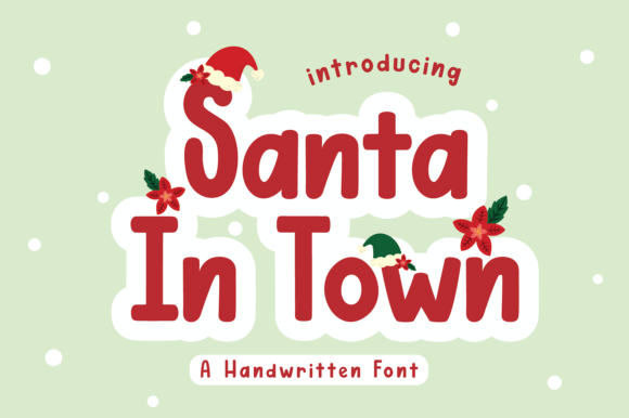 Santa in Town Font: A Seasonal Script That Delivers Personality—Not Just Festivity
