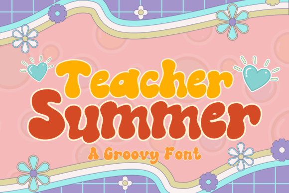 Teacher Summer: A Retro Groovy Font for Thoughtful Design